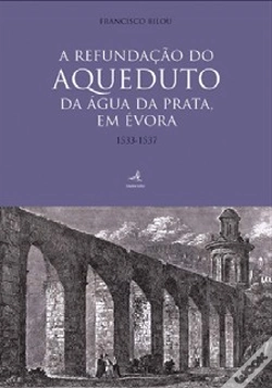 Capa do artigo A Refundação do Aqueduto da Água da Prata, em Évora (1533-1537)