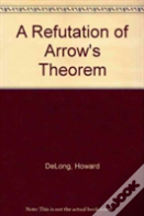A Refutation Of Arrow'S Theorem
