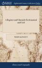 A Register And Chronicle Ecclesiastical And Civil - Preview