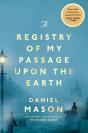 A Registry Of My Passage Upon The Earth - Preview