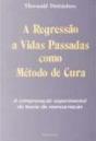 A Regressão a Vidas Passadas Como Método de Cura - Preview