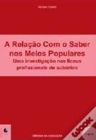 A Relação com o Saber nos Meios Populares