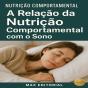 A Relação Da Nutrição Comportamental Com O Sono - Preview