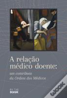 A Relação Médico Doente