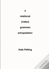 A Relational (Video) Grammar: Extrapolation