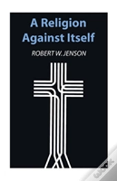 A Religion Against Itself