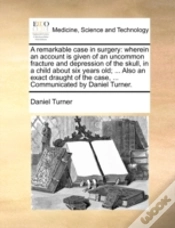 Capa do artigo A Remarkable Case In Surgery: Wherein An