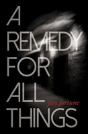 A Remedy For All Things - Preview