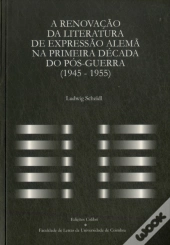 A Renovação da Literatura da Expressão Alemã na Primeira Década do Pós - Guerra  (1945-1955)
