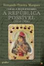 A República Possível (1910-1926) - Preview