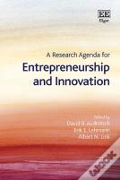 A Research Agenda For Entrepreneurship And Innovation
