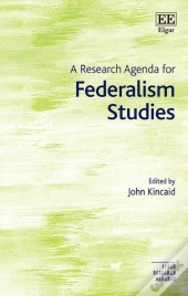 A Research Agenda For Federalism Studies