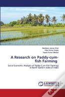 A Research On Paddy-Cum-Fish Farming