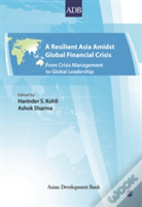 A Resilient Asia Amidst Global Financial Crisis