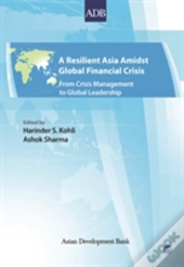A Resilient Asia Amidst Global Financial Crisis