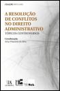 A Resolução de Conflitos no Direito Administrativo - Preview