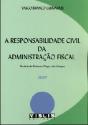 A Responsabilidade Civil da Administração Fiscal - 2007 - Preview