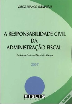 Capa do artigo A Responsabilidade Civil da Administração Fiscal - 2007