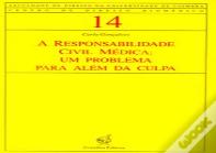 A Responsabilidade Civil Médica: Um Problema para Além da Cura