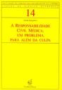 A Responsabilidade Civil Médica: Um Problema para Além da Cura - Preview
