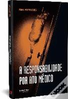 A Responsabilidade por Ato Médico