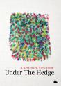 A Restricted View From Under The Hedge - Preview