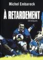 A Retardement - Preview