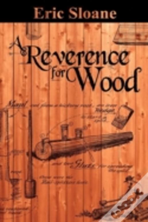 A Reverence For Wood