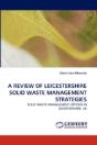A Review Of Leicestershire Solid Waste Management Strategies - Preview