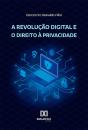 A Revolução Digital E O Direito À Privacidade - Preview
