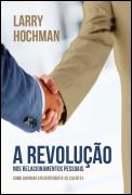 A Revolução dos Relacionamentos Pessoais