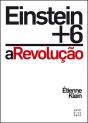 A Revolução - Einstein Mais Seis - Preview