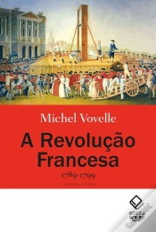 Capa do artigo A Revolução Francesa, 1789-1799
