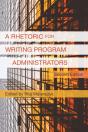 A Rhetoric For Writing Program Administrators (2nd Edition) - Preview