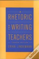 A Rhetoric For Writing Teachers