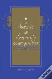 A Rhetoric Of Electronic Communities