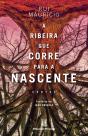A Ribeira que Corre para a Nascente - Preview