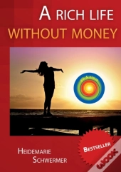 A Rich Life Without Money