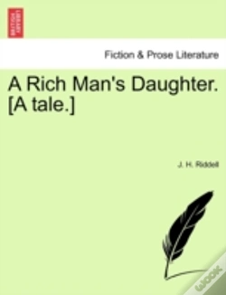 Capa do artigo A Rich Man'S Daughter. (A Tale.)