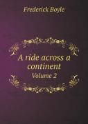 A Ride Across A Continent Volume 2