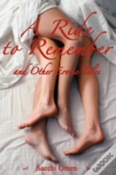 A Ride To Remember And Other Erotic Tales