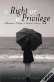 Capa do artigo A Right Or A Privilege: A Dreamer, Perha