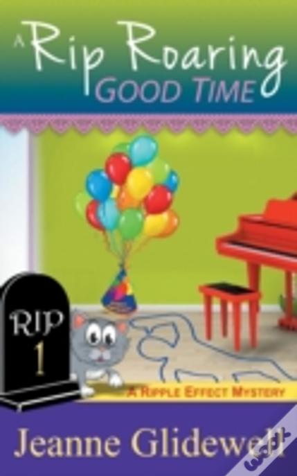 A Rip Roaring Good Time (A Ripple Effect Cozy Mystery, Book 1)