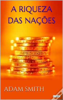 Capa do artigo A Riqueza Das Nações - Adam Smith