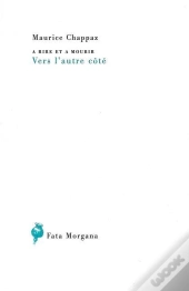 A Rire Et À Mourir, Vers L'Autre Côté