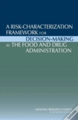 Capa do artigo A Risk-Characterization Framework For Decision-Making At The Food And Drug Administration