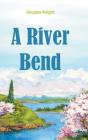 A River Bend - Preview