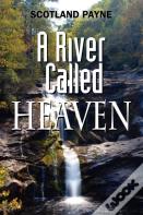 A River Called Heaven