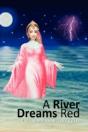 A River Dreams Red - Preview