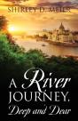 A River Journey, Deep And Dear - Preview
